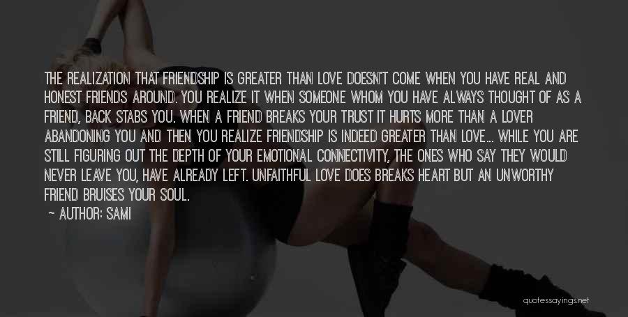 Friends Left Me Out Quotes By SAMi Friends Left Me Out Quotes By SAMi