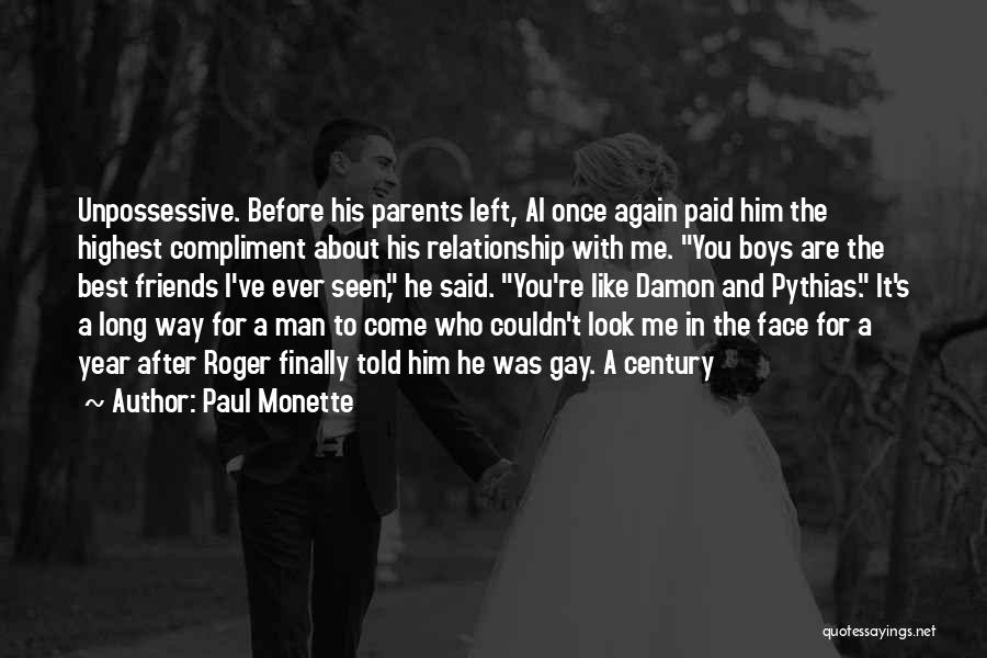 Friends Left Me Quotes By Paul Monette