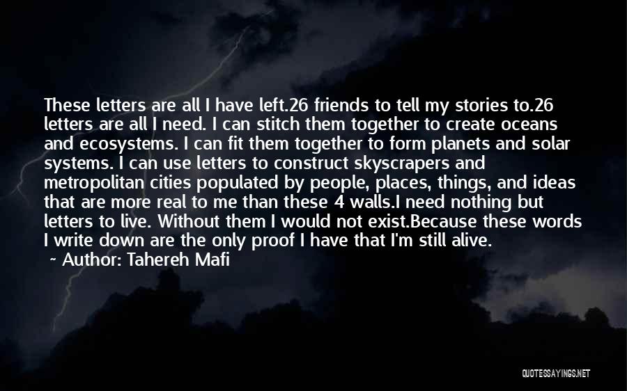Friends Left Me Quotes By Tahereh Mafi