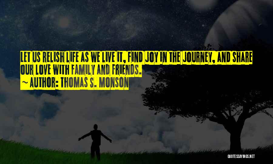 Friends Life And Love Quotes By Thomas S. Monson