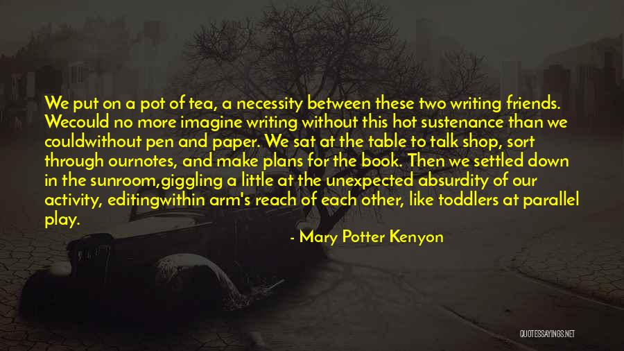 Friends Like No Other Quotes By Mary Potter Kenyon