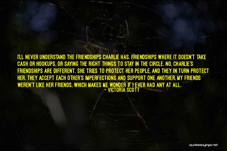 Friends Like No Other Quotes By Victoria Scott