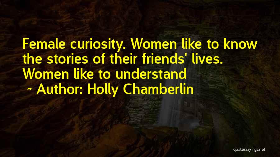 Friends Like Quotes By Holly Chamberlin