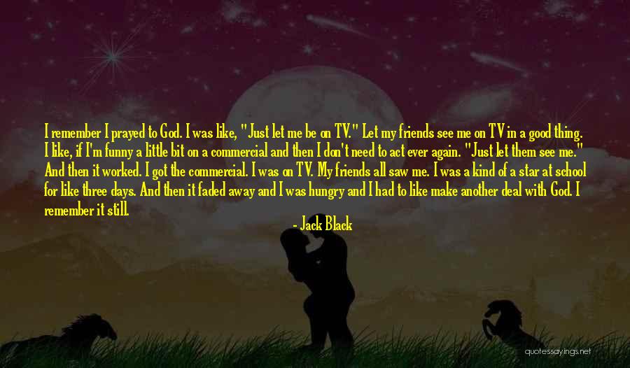 Friends Like Stars Quotes By Jack Black