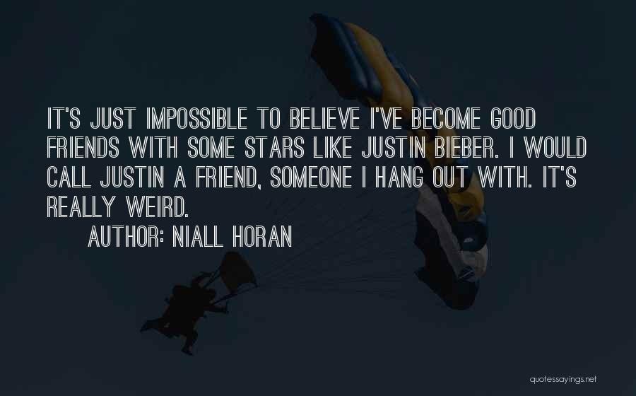 Friends Like Stars Quotes By Niall Horan