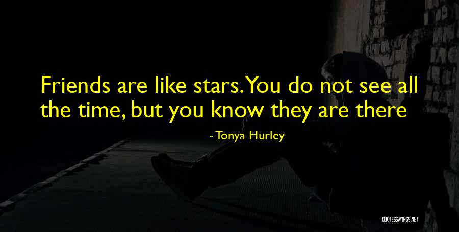 Friends Like Stars Quotes By Tonya Hurley