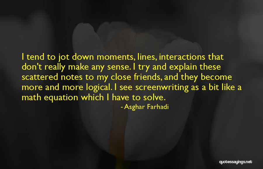 Friends Like These Quotes By Asghar Farhadi