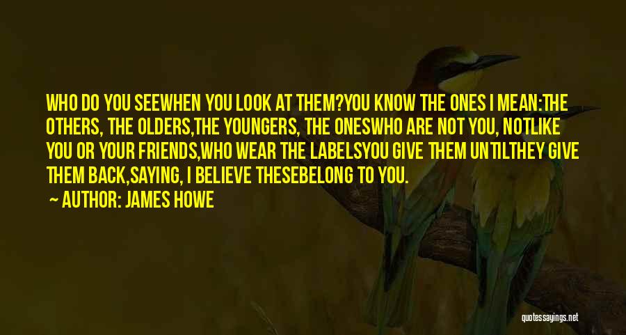 Friends Like These Quotes By James Howe