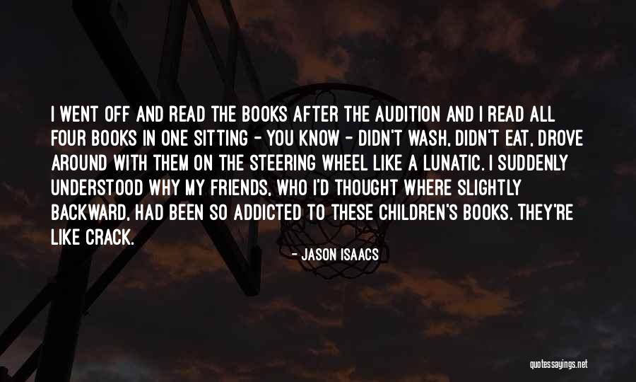 Friends Like These Quotes By Jason Isaacs