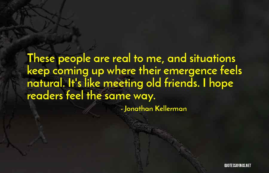 Friends Like These Quotes By Jonathan Kellerman