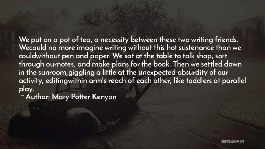 Friends Like These Quotes By Mary Potter Kenyon