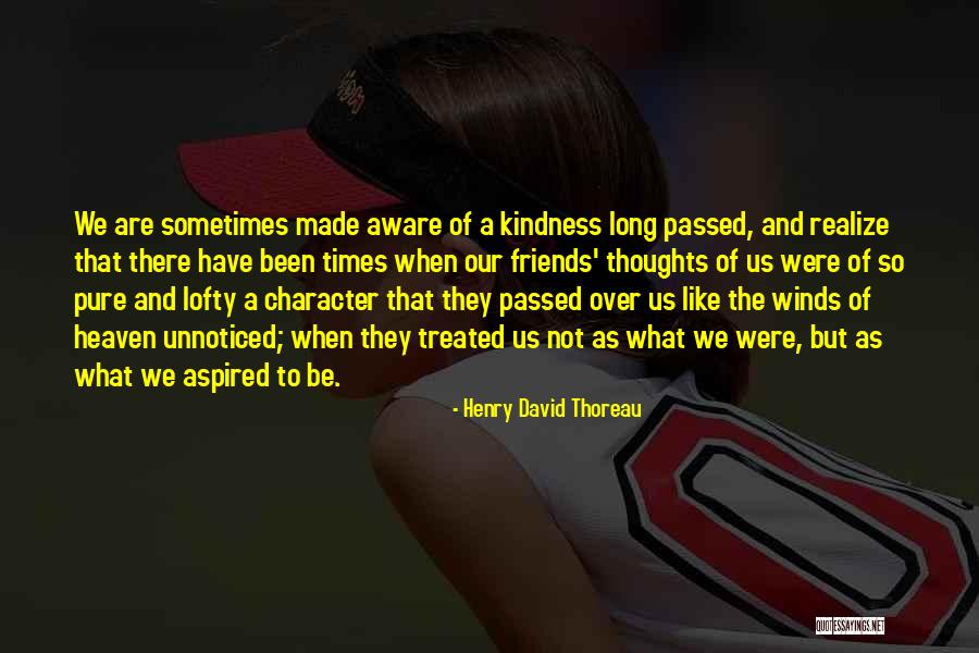 Friends Like Us Quotes By Henry David Thoreau Friends Like Us Quotes By Henry David Thoreau