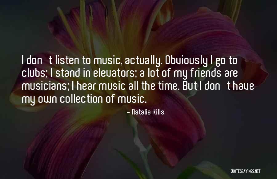 Friends Listen To Quotes By Natalia Kills Friends Listen To Quotes By Natalia Kills
