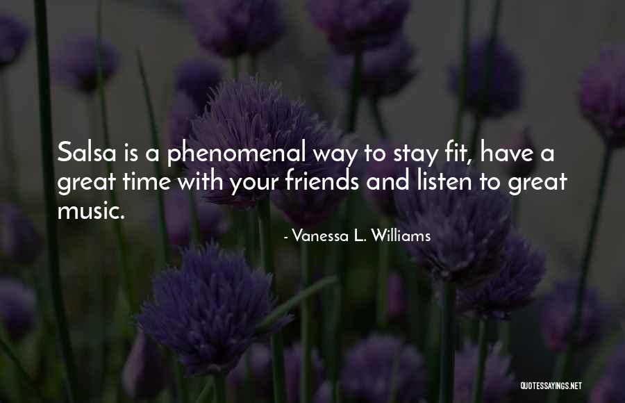 Friends Listen To Quotes By Vanessa L. Williams Friends Listen To Quotes By Vanessa L. Williams
