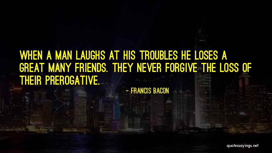 Friends Loss Quotes By Francis Bacon Friends Loss Quotes By Francis Bacon