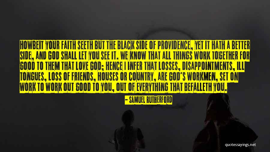 Friends Loss Quotes By Samuel Rutherford Friends Loss Quotes By Samuel Rutherford