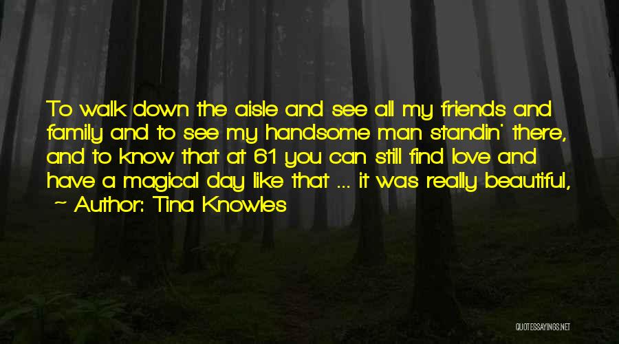 Friends Love And Family Quotes By Tina Knowles Friends Love And Family Quotes By Tina Knowles