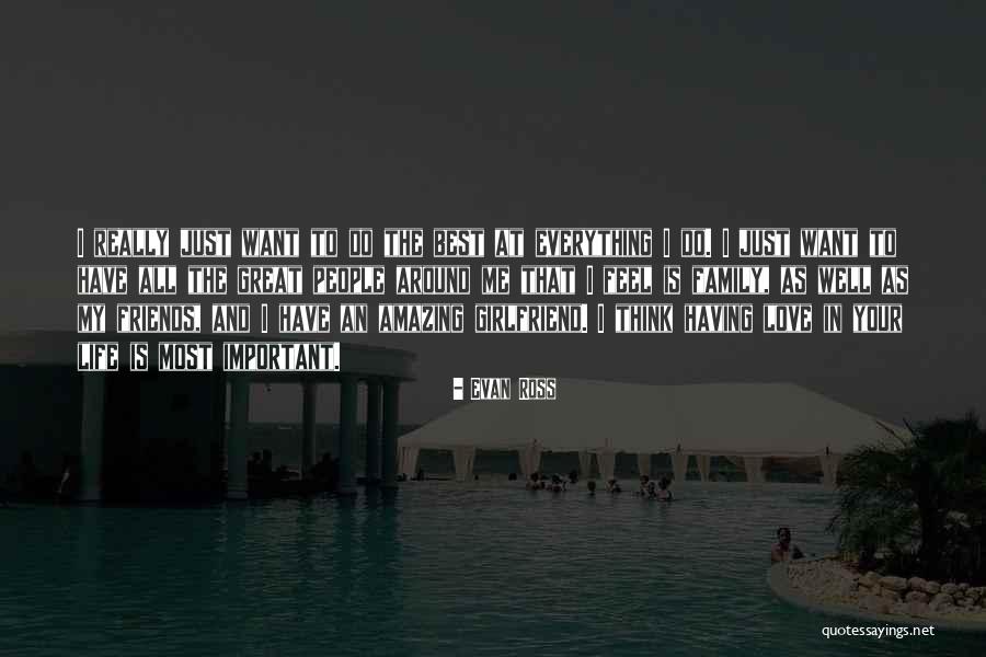 Friends Love And Life Quotes By Evan Ross