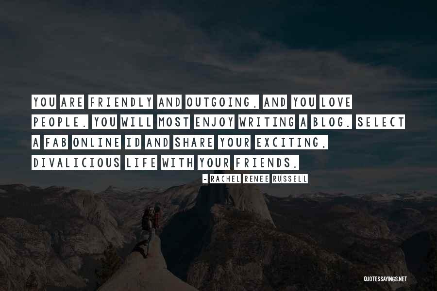Friends Love And Life Quotes By Rachel Renee Russell