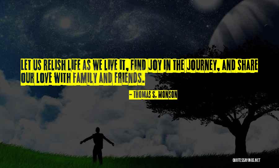 Friends Love And Life Quotes By Thomas S. Monson