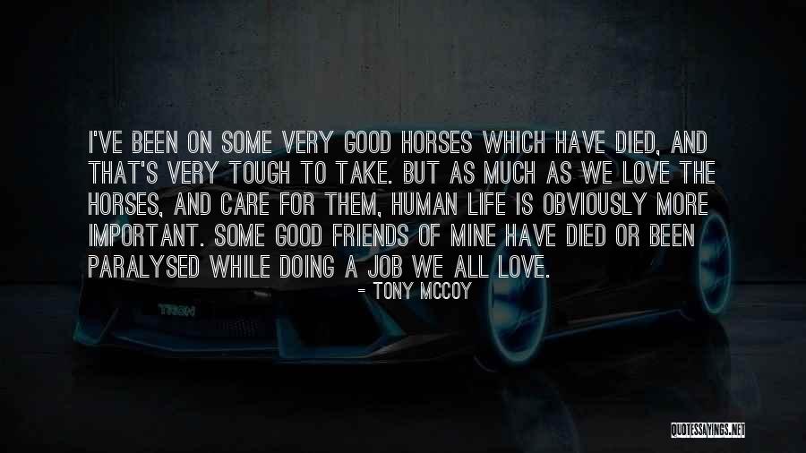 Friends Love And Life Quotes By Tony McCoy