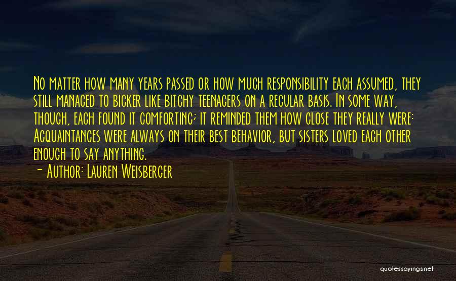 Friends Love Each Other Quotes By Lauren Weisberger
