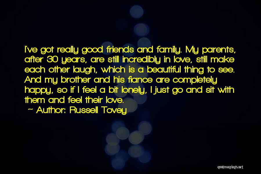 Friends Love Each Other Quotes By Russell Tovey