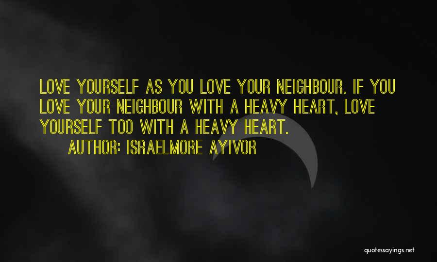 Friends Love Hate Quotes By Israelmore Ayivor