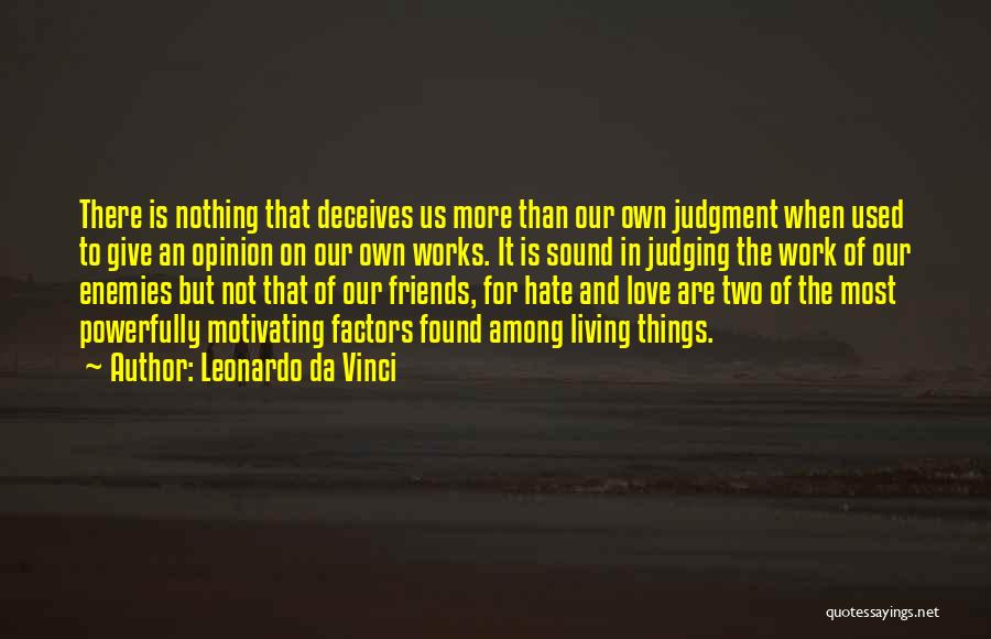 Friends Love Hate Quotes By Leonardo Da Vinci