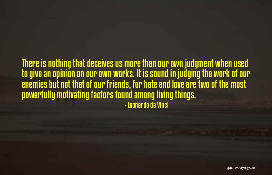 Friends Love Hate Quotes By Leonardo Da Vinci