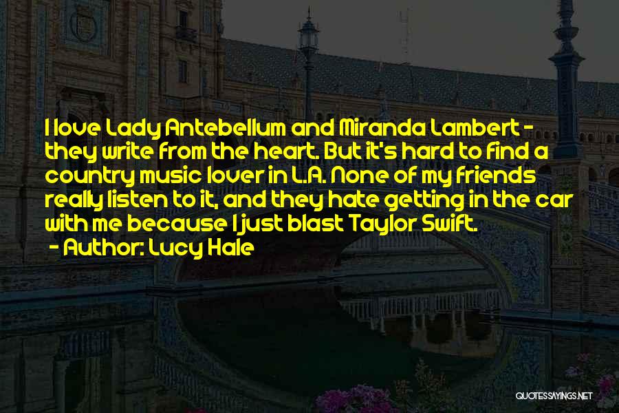 Friends Love Hate Quotes By Lucy Hale