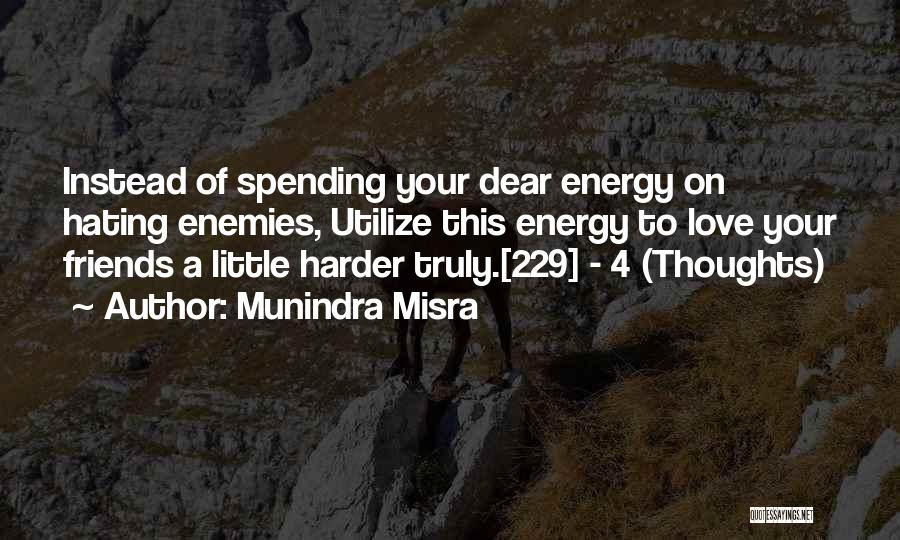 Friends Love Hate Quotes By Munindra Misra