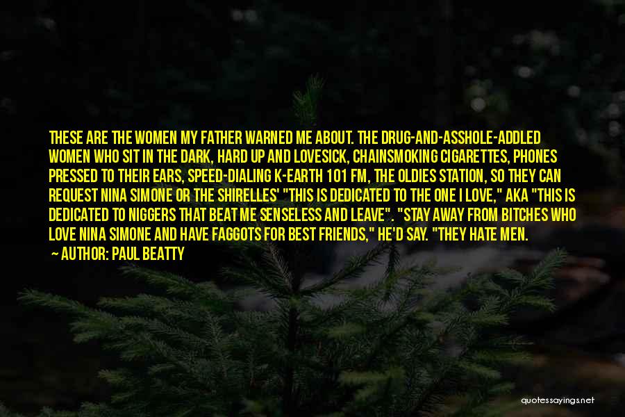 Friends Love Hate Quotes By Paul Beatty