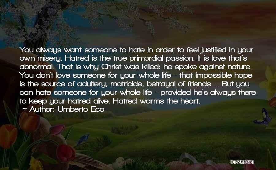 Friends Love Hate Quotes By Umberto Eco