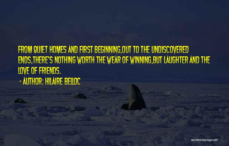 Friends Love Quotes By Hilaire Belloc Friends Love Quotes By Hilaire Belloc