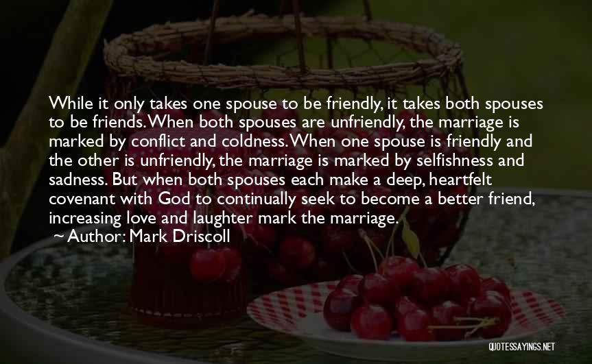 Friends Love Quotes By Mark Driscoll