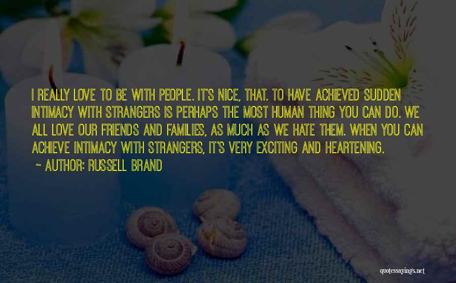 Friends Love Quotes By Russell Brand Friends Love Quotes By Russell Brand