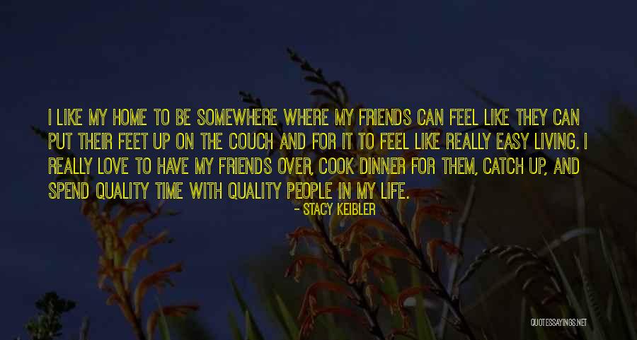 Friends Love Quotes By Stacy Keibler