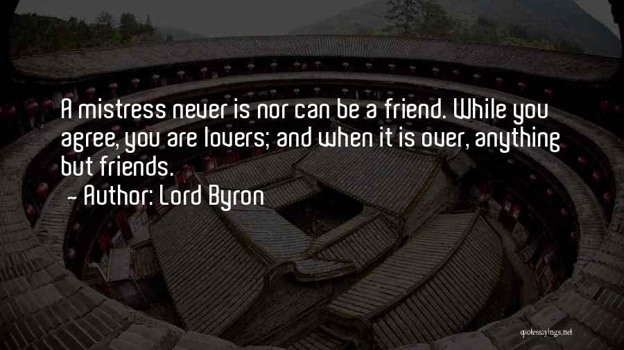 Friends Lovers Quotes By Lord Byron