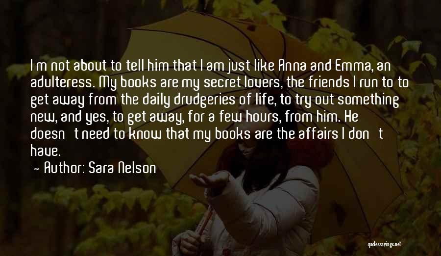 Friends Lovers Quotes By Sara Nelson