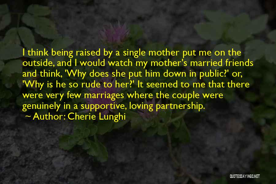 Friends Loving Each Other Quotes By Cherie Lunghi