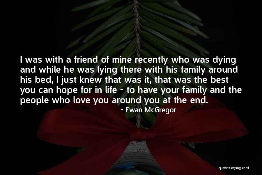 Friends Lying To You Quotes By Ewan McGregor