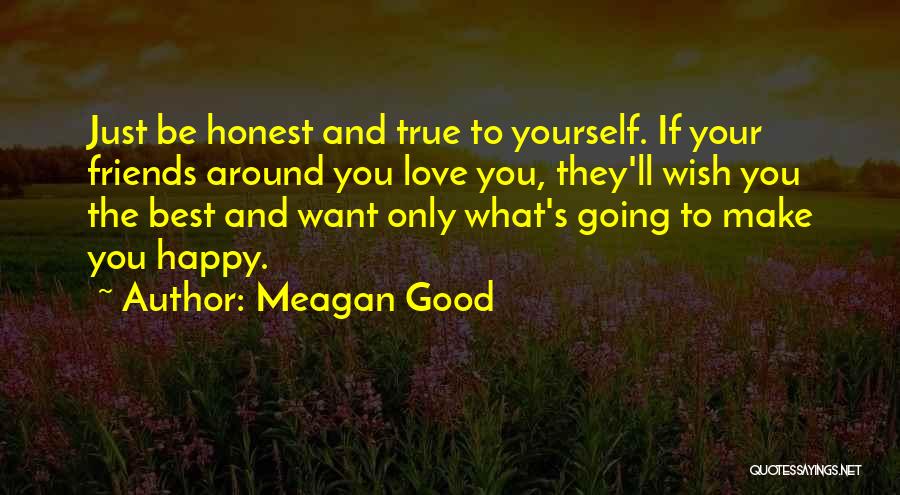 Friends Make Me Happy Quotes By Meagan Good