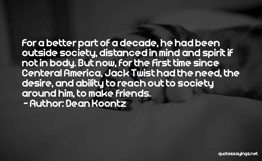 Friends Make Time For Each Other Quotes By Dean Koontz