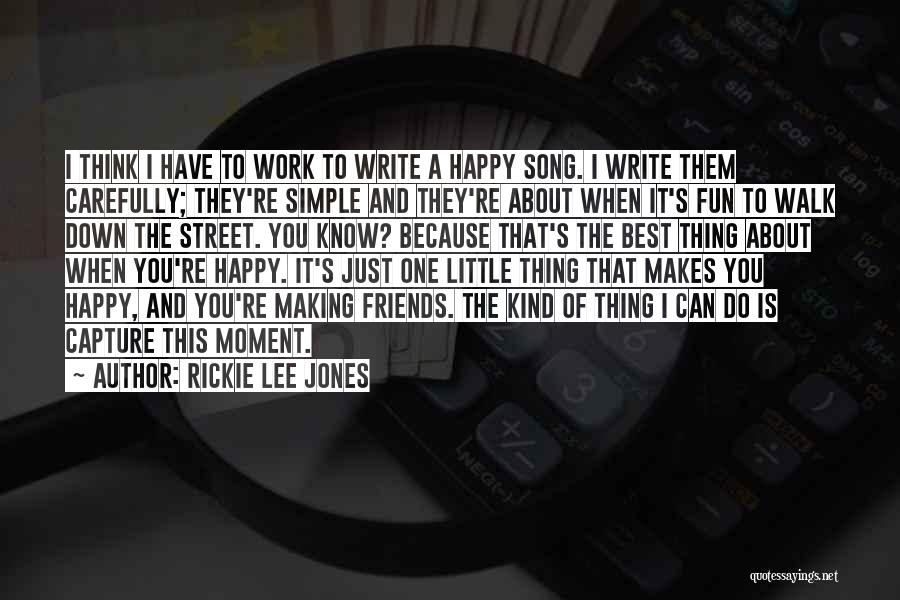 Friends Making Fun Quotes By Rickie Lee Jones