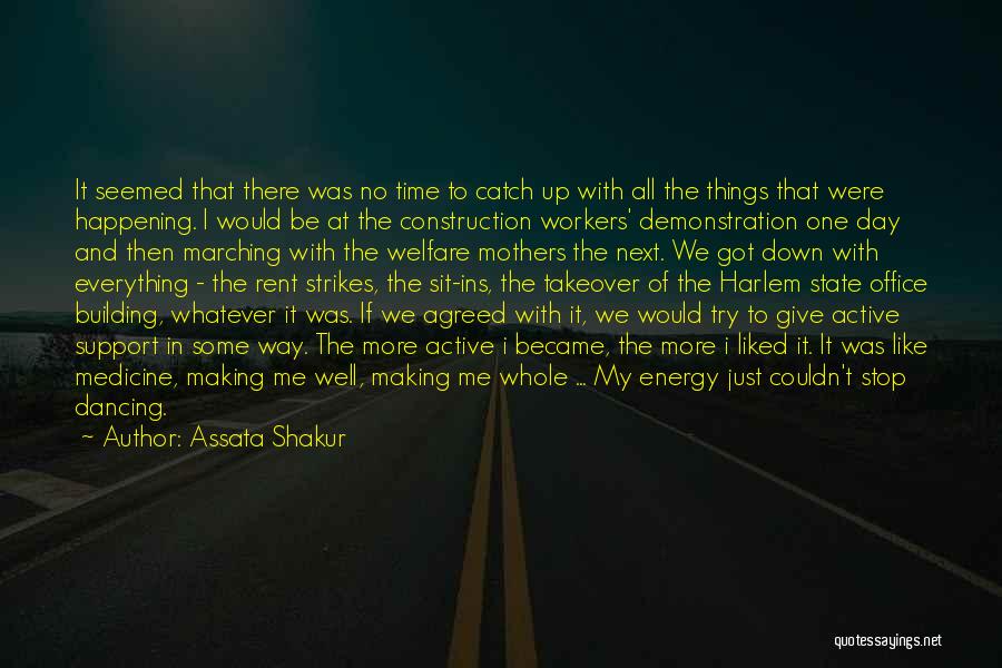 Friends Making Time For Each Other Quotes By Assata Shakur