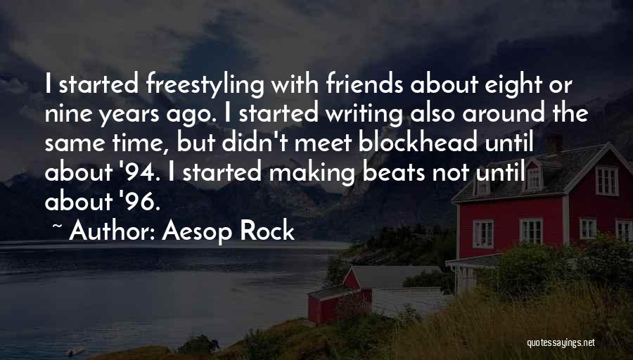 Friends Making Time For You Quotes By Aesop Rock