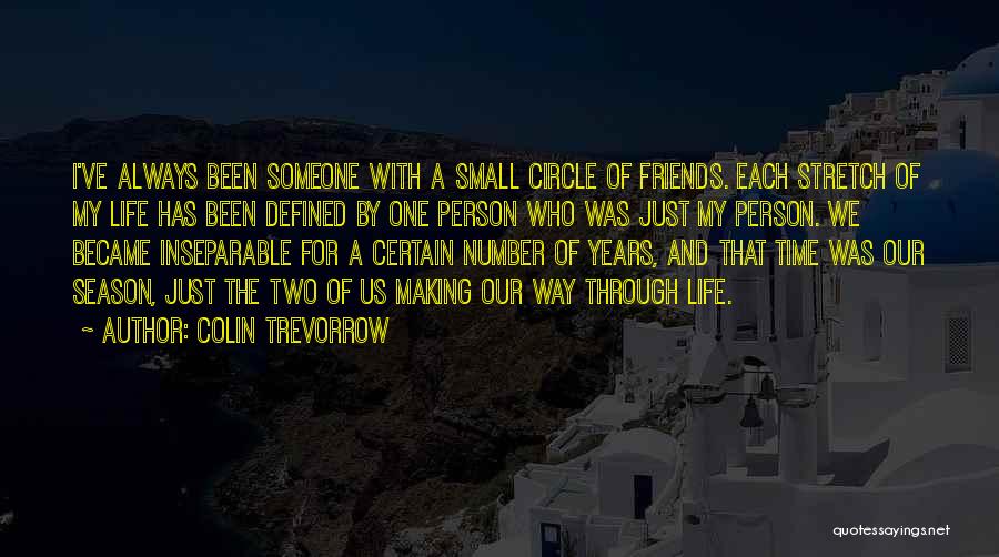 Friends Making Time For You Quotes By Colin Trevorrow