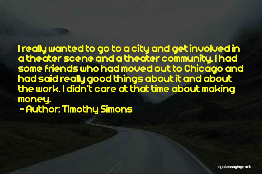 Friends Making Time For You Quotes By Timothy Simons