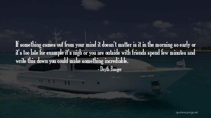 Friends Matter Quotes By Deyth Banger Friends Matter Quotes By Deyth Banger